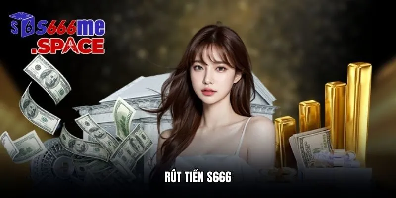 Rút tiền S666
